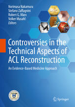 Controversies in the Technical Aspects of ACL Reconstruction: An Evidence-Based Medicine Approach 2017