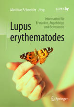 Lupus erythematodes: Information für Erkrankte, Angehörige und Betreuende 2017