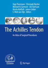 The Achilles Tendon: An Atlas of Surgical Procedures 2017
