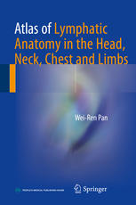 Atlas of Lymphatic Anatomy in the Head, Neck, Chest and Limbs 2017