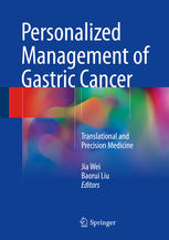 Personalized Management of Gastric Cancer: Translational and Precision Medicine 2017