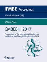 CMBEBIH 2017: Proceedings of the International Conference on Medical and Biological Engineering 2017