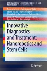 روش های ابتکاری تشخیصی و درمانی: نانوربات ها و سلول های بنیادی