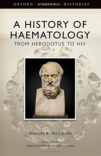 A History of Haematology: From Herodotus to HIV 2016
