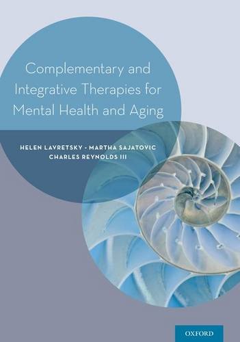 Complementary and Integrative Therapies for Mental Health and Aging 2016