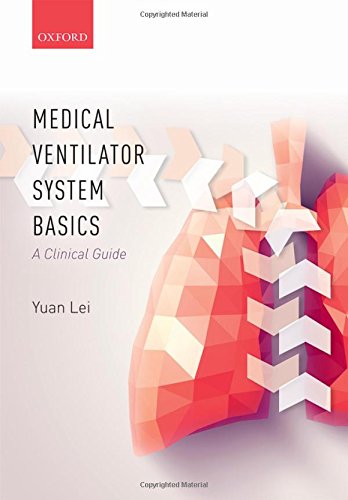 Medical Ventilator System Basics: a Clinical Guide 2017