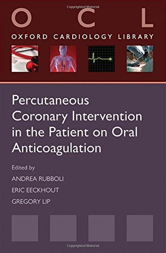 Percutaneous Coronary Intervention in the Patient on Oral Anticoagulation 2014