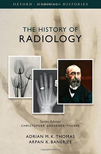 The History of Radiology 2013
