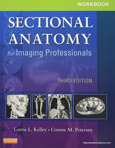 Workbook for Sectional Anatomy for Imaging Professionals 2012