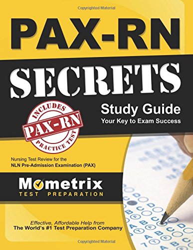 PAX-RN Secrets: Study Guide : Your Key to Exam Success : Nursing Test Review for the NLN Pre-Admission Examination (PAX) 2018
