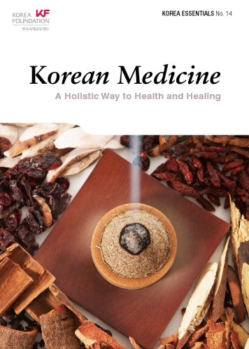 Korean Medicine: A Holistic Way to Health and Healing 2013