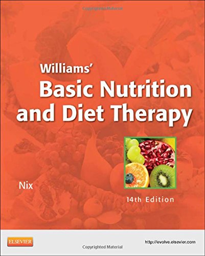 Williams' Basic Nutrition & Diet Therapy14: Williams' Basic Nutrition & Diet Therapy 2013