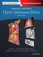 Imaging Anatomy: Chest, Abdomen, Pelvis 2017