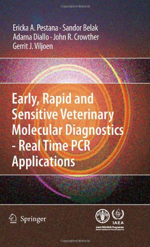Early, rapid and sensitive veterinary molecular diagnostics - real time PCR applications 2010