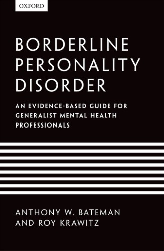 Borderline Personality Disorder: An Evidence-based Guide for Generalist Mental Health Professionals 2013