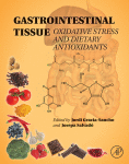 Gastrointestinal Tissue: Oxidative Stress and Dietary Antioxidants 2017