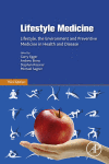 Lifestyle Medicine: Lifestyle, the Environment and Preventive Medicine in Health and Disease 2017