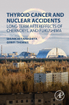 Thyroid Cancer and Nuclear Accidents: Long-Term Aftereffects of Chernobyl and Fukushima 2017
