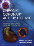 Chronic Coronary Artery Disease: A Companion to Braunwald's Heart Disease E-Book 2017