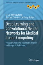 Deep Learning and Convolutional Neural Networks for Medical Image Computing: Precision Medicine, High Performance and Large-Scale Datasets 2017