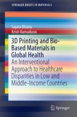 3D Printing and Bio-Based Materials in Global Health: An Interventional Approach to the Global Burden of Surgical Disease in Low-and Middle-Income Countries 2017