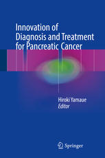 Innovation of Diagnosis and Treatment for Pancreatic Cancer 2017