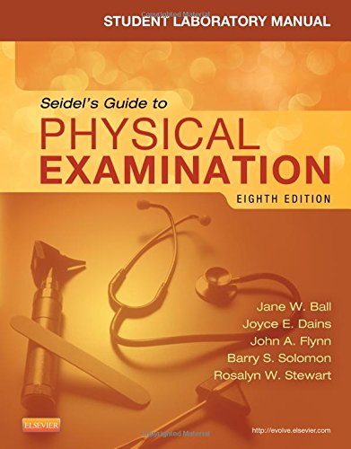 Student Laboratory Manual for Seidel's Guide to Physical Examination 2014