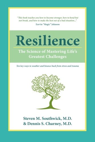 Resilience: The Science of Mastering Life's Greatest Challenges 2012