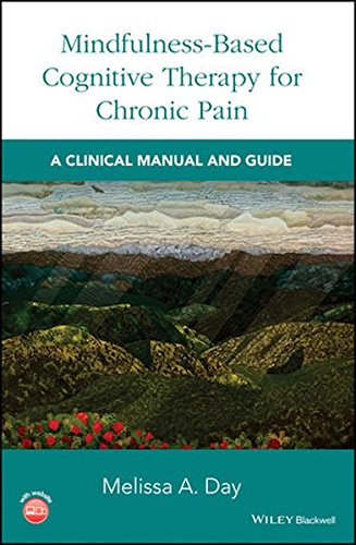 Mindfulness-Based Cognitive Therapy for Chronic Pain: A Clinical Manual and Guide 2017