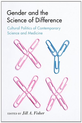 Gender and the Science of Difference: Cultural Politics of Contemporary Science and Medicine 2011