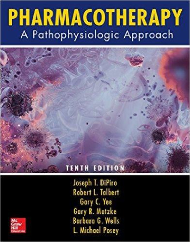Pharmacotherapy: A Pathophysiologic Approach, Tenth Edition 2016