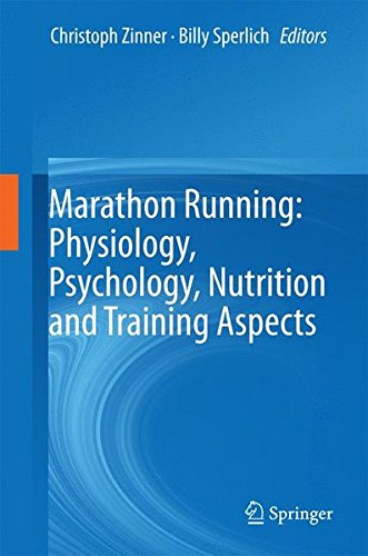Marathon Running: Physiology, Psychology, Nutrition and Training Aspects 2016