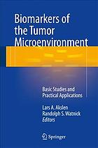 Biomarkers of the Tumor Microenvironment: Basic Studies and Practical Applications 2017
