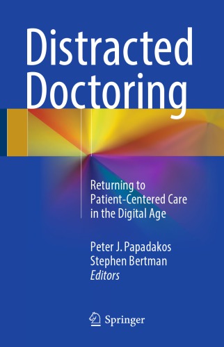 Distracted Doctoring: Returning to Patient-Centered Care in the Digital Age 2017