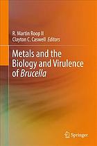 Metals and the Biology and Virulence of Brucella 2017