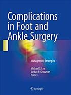 Complications in Foot and Ankle Surgery: Management Strategies 2017