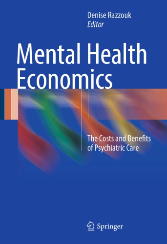 Mental Health Economics: The Costs and Benefits of Psychiatric Care 2017