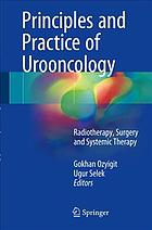 Principles and Practice of Urooncology: Radiotherapy, Surgery and Systemic Therapy 2017