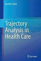 Trajectory Analysis in Health Care 2017