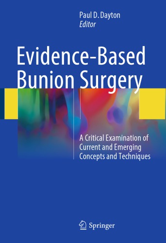 Evidence-Based Bunion Surgery: A Critical Examination of Current and Emerging Concepts and Techniques 2017