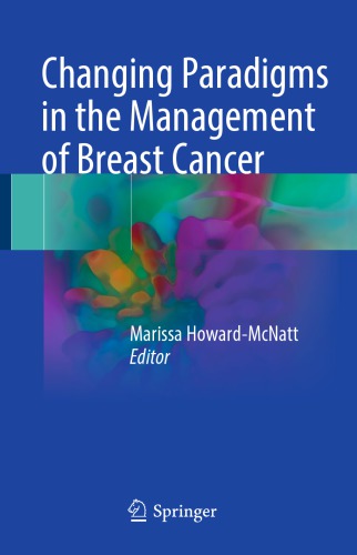 Changing Paradigms in the Management of Breast Cancer 2017
