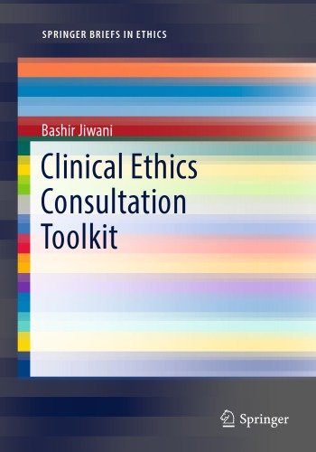 Clinical Ethics Consultation Toolkit 2017