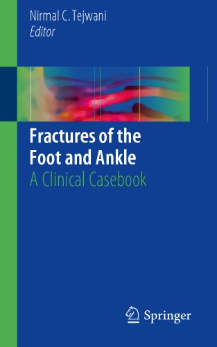 Fractures of the Foot and Ankle: A Clinical Casebook 2017