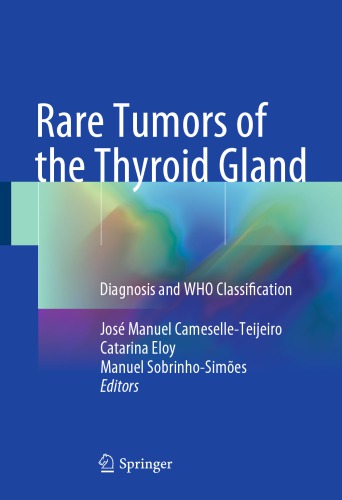 Rare Tumors of the Thyroid Gland: Diagnosis and WHO classification 2017