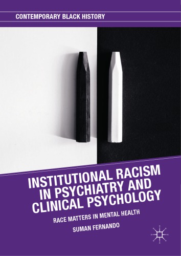 Institutional Racism in Psychiatry and Clinical Psychology: Race Matters in Mental Health 2017