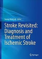 Stroke Revisited: Diagnosis and Treatment of Ischemic Stroke 2017