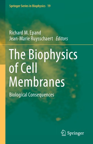 The Biophysics of Cell Membranes: Biological Consequences 2017