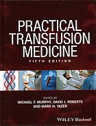 Practical Transfusion Medicine 2017