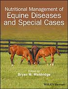 Nutritional Management of Equine Diseases and Special Cases 2017