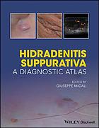 Hidradenitis Suppurativa: A Diagnostic Atlas 2017